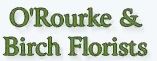 O'Rourke & Birch Florists